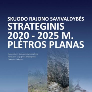 Konferencija Skuodo rajono savivaldybės 2020–2025 m. strateginio plėtros plano pristatymas