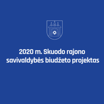 Viešam svarstymui teikiamas Skuodo rajono savivaldybės 2020 metų biudžeto projektas