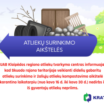 Skuodo rajono teritorijoje veikianti didelių gabaritų atliekų surinkimo ir žaliųjų atliekų kompostavimo aikštelė karantino laikotarpiu nedirbs