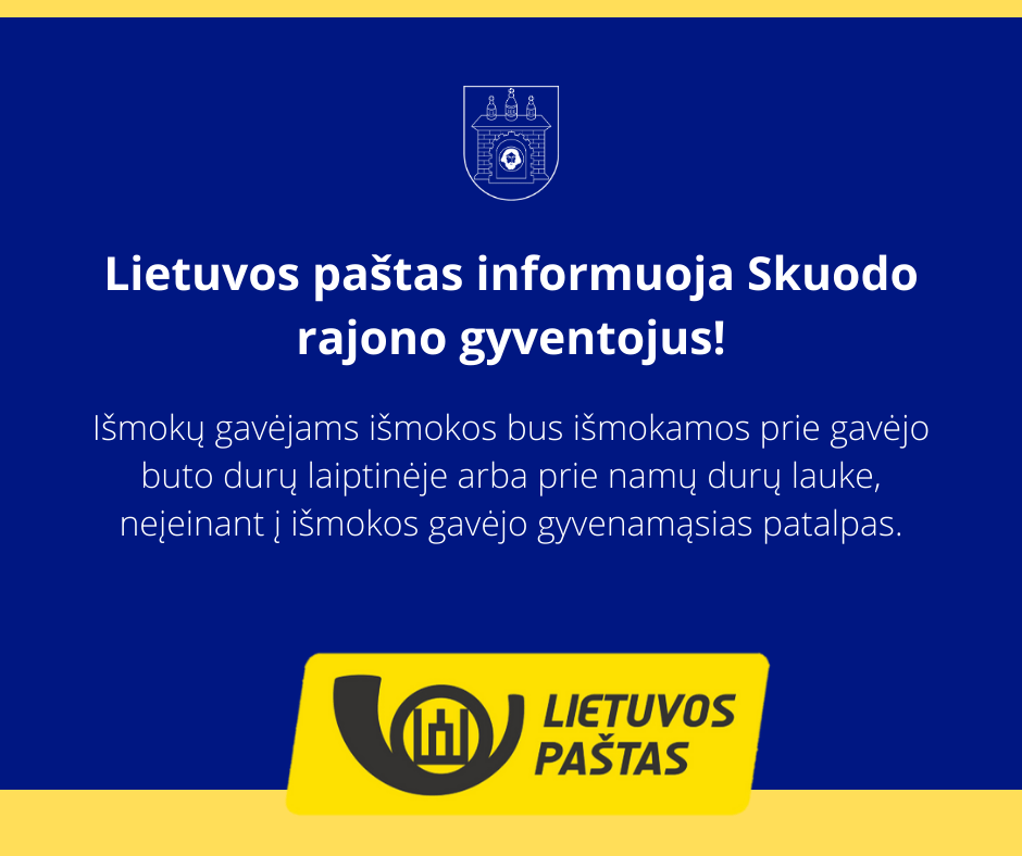 Lietuvos paštas informuoja, kad išmokos bus išmokamos neįeinant į išmokos gavėjo gyvenamąsias patalpas