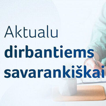 Savarankiškai dirbantiems: ką daryti norint gauti išmoką