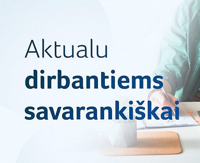 Savarankiškai dirbantiems: ką daryti norint gauti išmoką