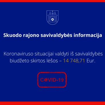 Koronaviruso situacijai valdyti iš Skuodo rajono savivaldybės biudžeto skiriamos lėšos