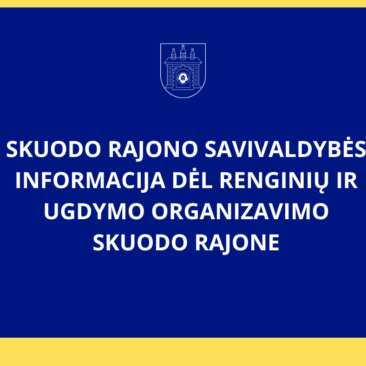 Svarbūs pasikeitimai dėl renginių ir ugdymo organizavimo Skuodo rajone