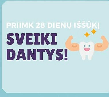 Skuodo rajono gyventojai kviečiami priimti 28 dienų iššūkį „Sveiki dantys“!