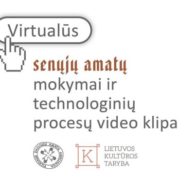 Kviečiame dalyvauti virtualiuose senųjų amatų mokymuose!