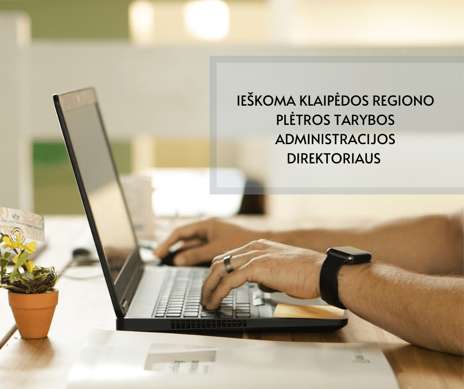 Konkursas į Klaipėdos regiono plėtros tarybos administracijos direktoriaus pareigas