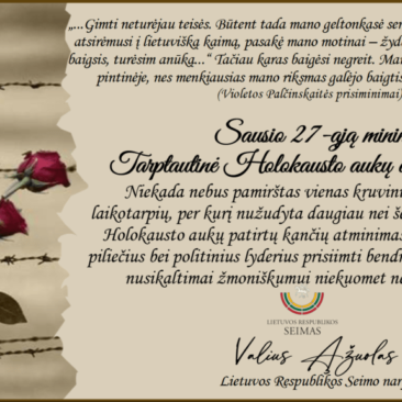 Seimo narys Valius Ąžuolas: „Niekada nebus pamirštas vienas kruviniausių istorijos laikotarpių, per kurį nužudyta daugiau nei šeši milijonai žydų“