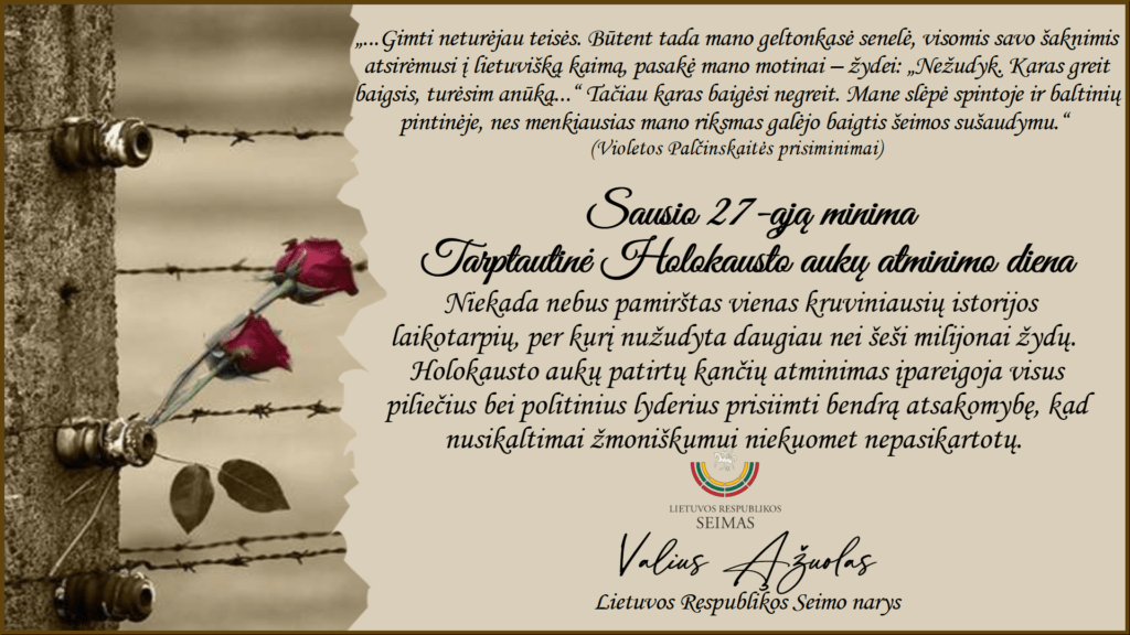 Seimo narys Valius Ąžuolas: „Niekada nebus pamirštas vienas kruviniausių istorijos laikotarpių, per kurį nužudyta daugiau nei šeši milijonai žydų“