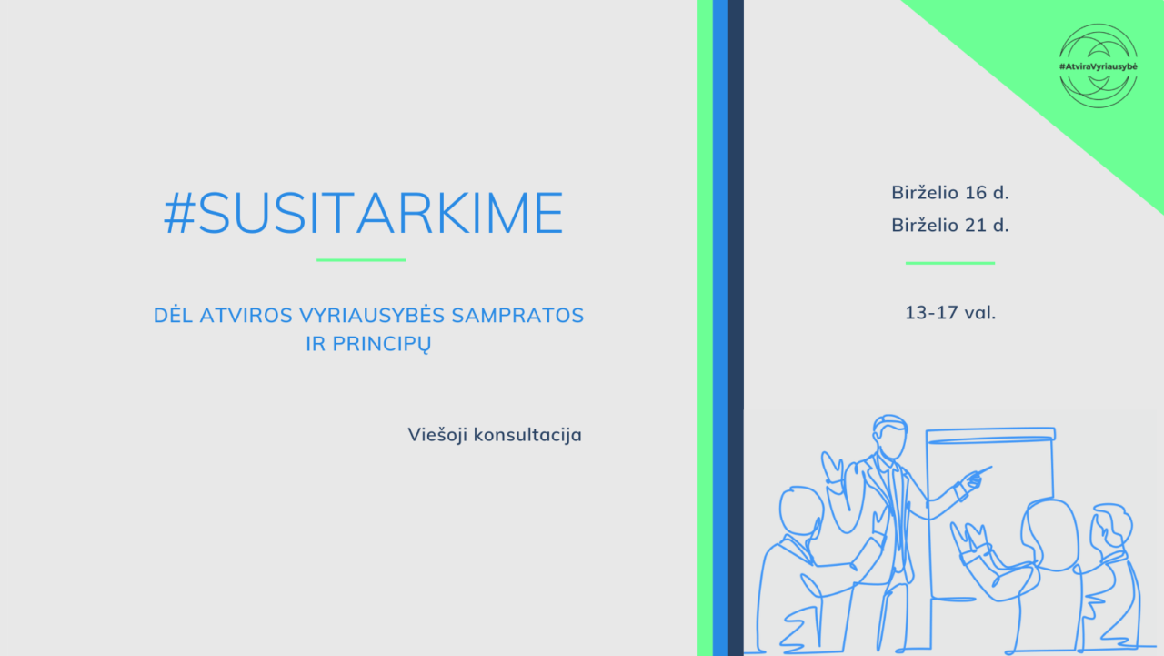 Kviečiame dalyvauti Atviros Vyriausybės grupės organizuojamose viešosiose konsultacijose
