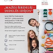 Kviečiame prisijungti prie maltiečių iniciatyvos „Mažoj širdelėj – didelės idėjos“