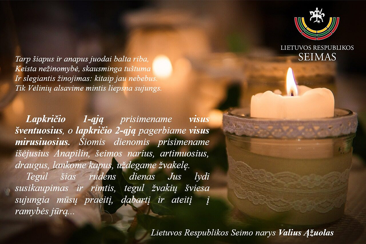 LR Seimo nario Valiaus Ąžuolo mintys prieš Vėlines ir Visų Šventųjų dieną