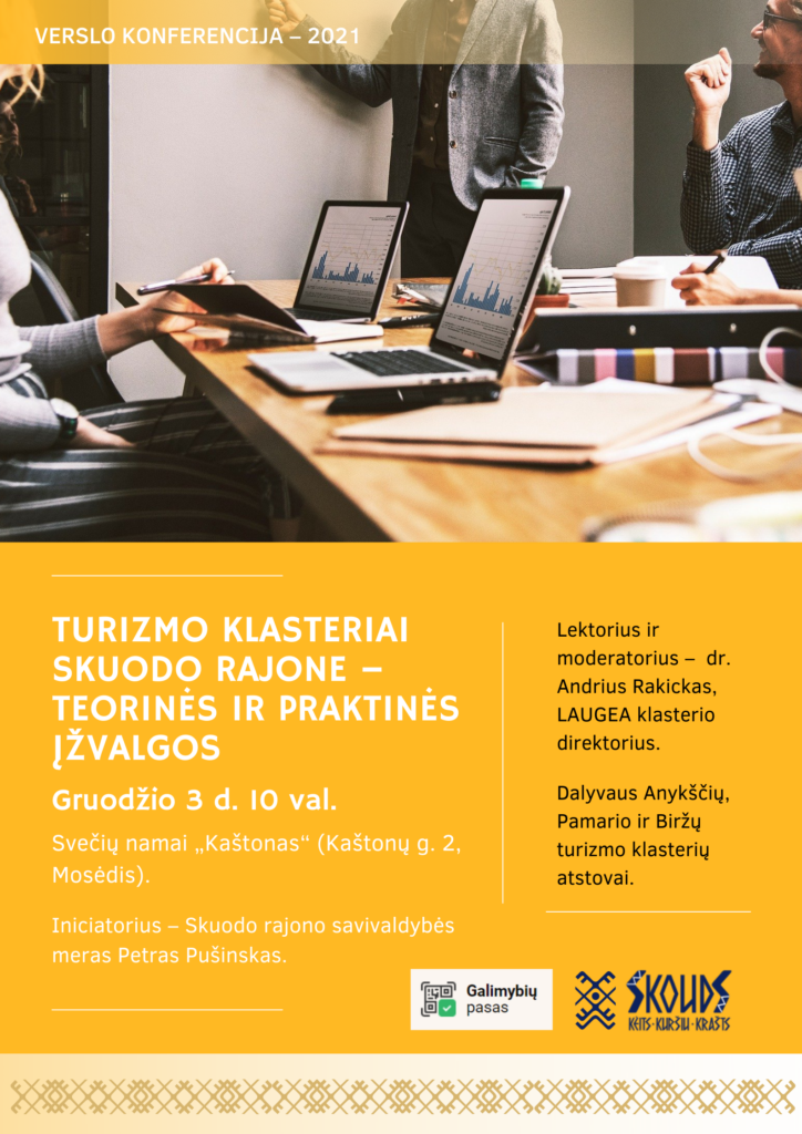 Skuodo rajono savivaldybės mero Petro Pušinsko iniciatyva Skuodo rajono savivaldybė organizuoja konferenciją „Turizmo klasteris Skuode – teorinės ir praktinės įžvalgos“