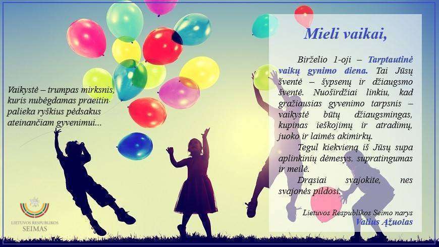 LR Seimo narys Valius Ąžuolas sveikina Tarptautinės vaikų dienos gynimo proga!