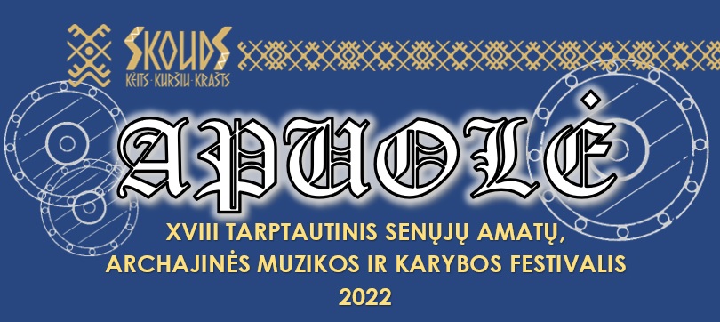 Kviečiame į XVIII Tarptautiniame senųjų amatų, archajinės muzikos ir karybos festivalį APUOLĖ!