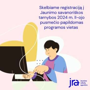 Paskelbta papildoma registracija į Jaunimo savanorišką tarnybą