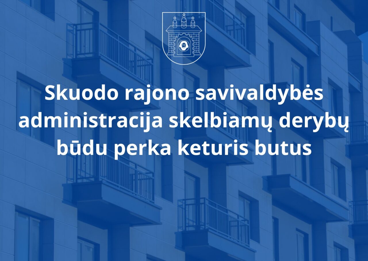 Featured image for article: Skuodo rajono savivaldybės administracija skelbiamų derybų būdu perka keturis butus