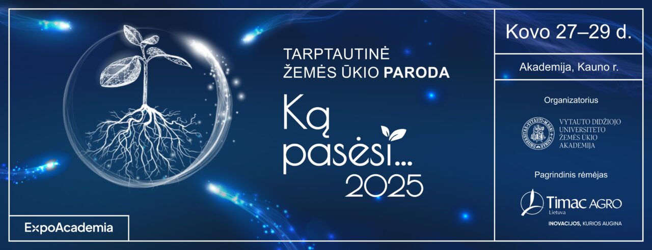 Kasmetinė žemės ūkio paroda „Ką pasėsi… 2025“ – jau kovo 27–29 dienomis