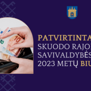 Patvirtintas Skuodo rajono savivaldybės 2023 metų biudžetas