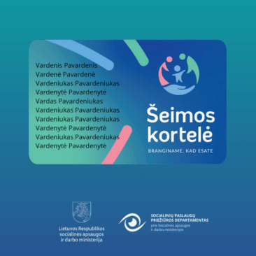 ŠEIMOS KORTELĖ: PRIVILEGIJOS GAUSIOMS IR VAIKUS SU NEGALIA AUGINANČIOMS ŠEIMOMS