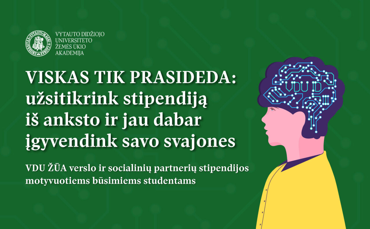 VDU ŽŪA partnerių stipendijos motyvuotiems būsimiems studentams