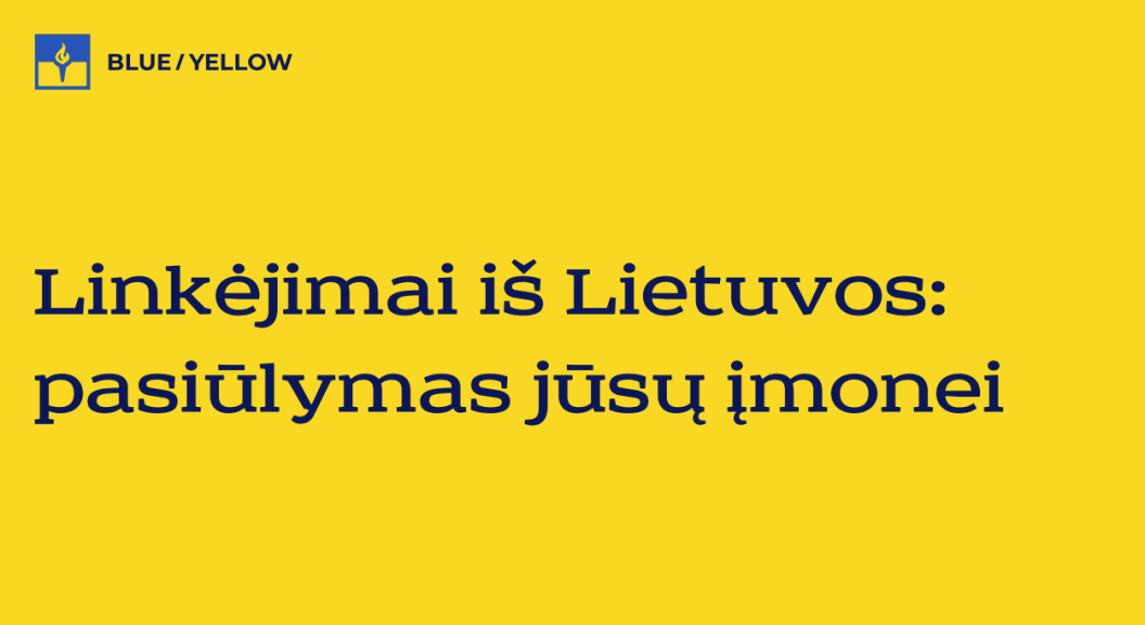 Linkėjimai iš Lietuvos: pasiūlymas jūsų įmonei